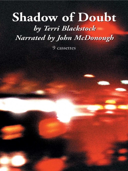 Title details for Shadow of Doubt by Terri Blackstock - Available